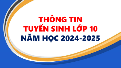Thông báo tuyển sinh lớp 10 các trường THPT năm học 2024-2025