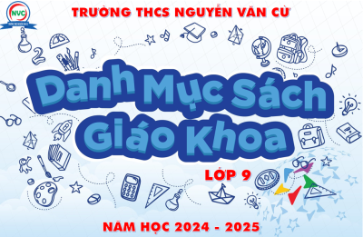 Danh mục sách giáo khoa lớp 9 trường THCS Nguyễn Văn Cừ được sử dụng từ năm học 2024-2025