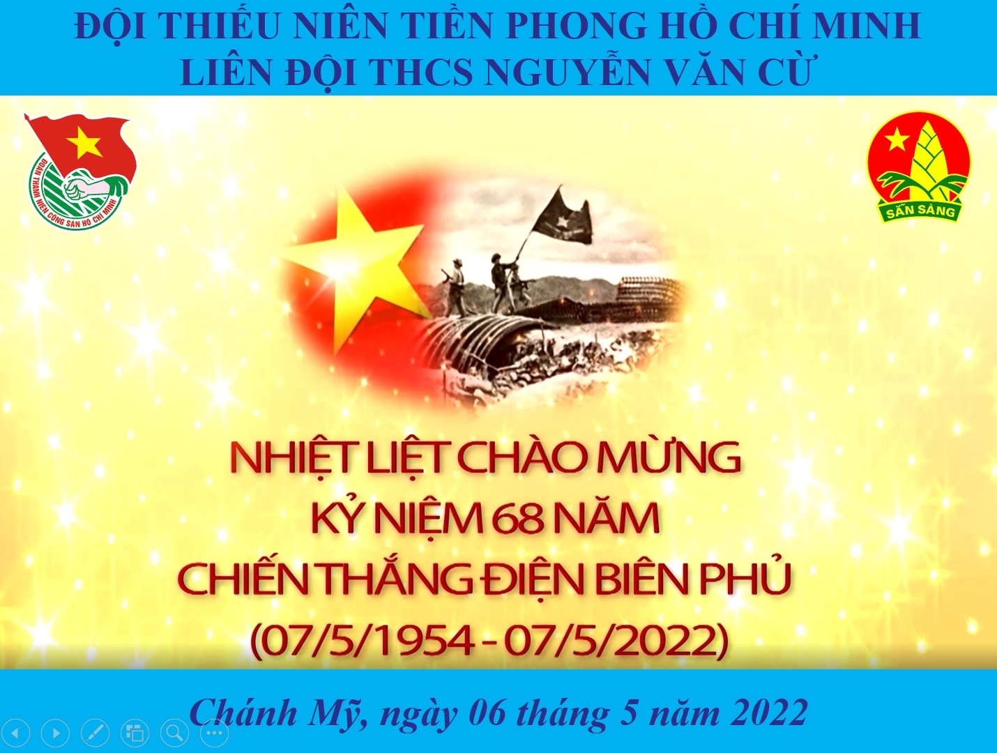 Sinh hoạt tuyên truyền kỷ niệm 68 năm chiến thắng Điện Biên Phủ (07/5/1954 - 07/5/2022)
