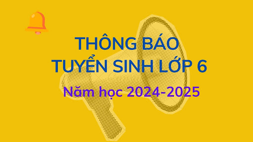 Trường THCS Nguyễn Văn Cừ thông báo tuyển sinh lớp 6 năm học 2024-2025